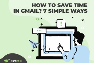 How to Save Time in Gmail? 7 Simple Ways